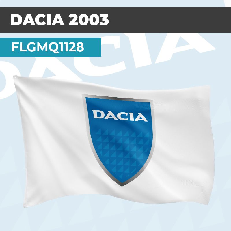 Drapeau DACIA 2003 | Pavillon | Marque et Logo Automobile