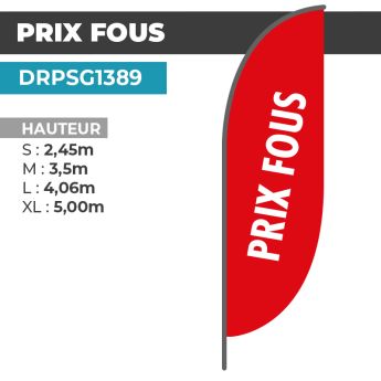 Drapeau PRIX FOUS | Voile + Mat | avec ou sans Pied