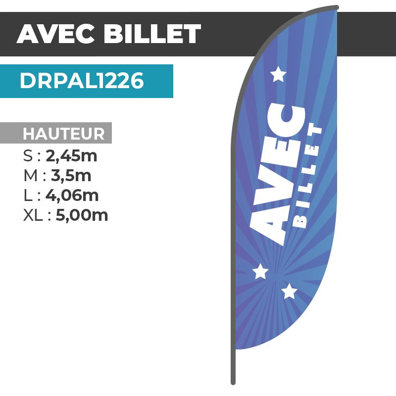 Drapeau AVEC BILLET | Voile + Mat | avec ou sans Pied