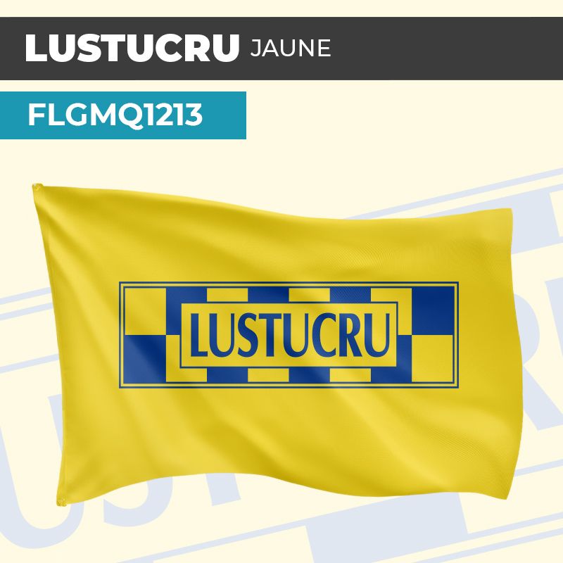 Drapeau LUSTUCRU FOND JAUNE | Pavillon | Marque Alimentaire