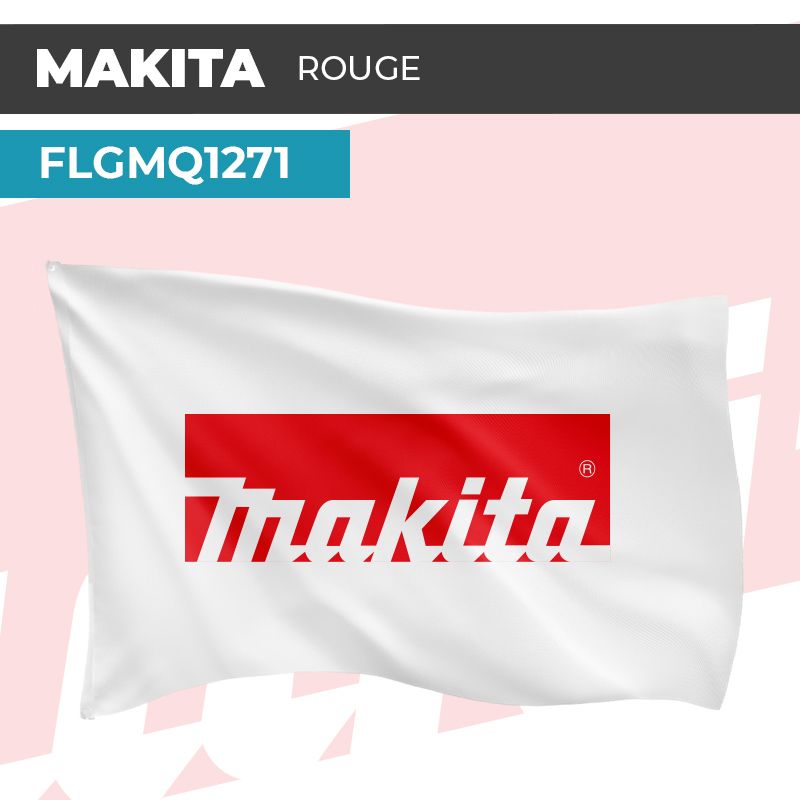 Drapeau MAKITA ROUGE | Pavillon | Marque d'Outillage