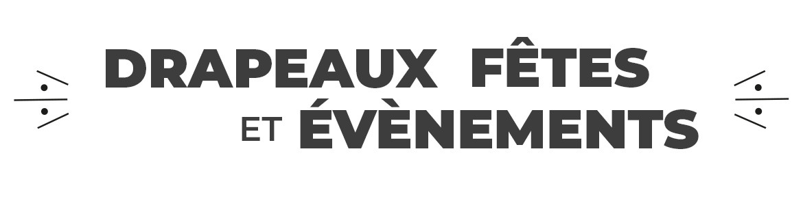 Drapeau Fêtes et Événements